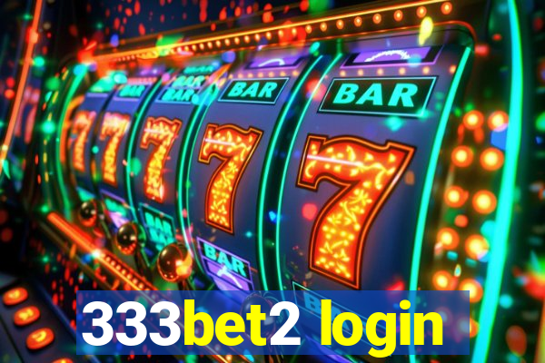 333bet2 login